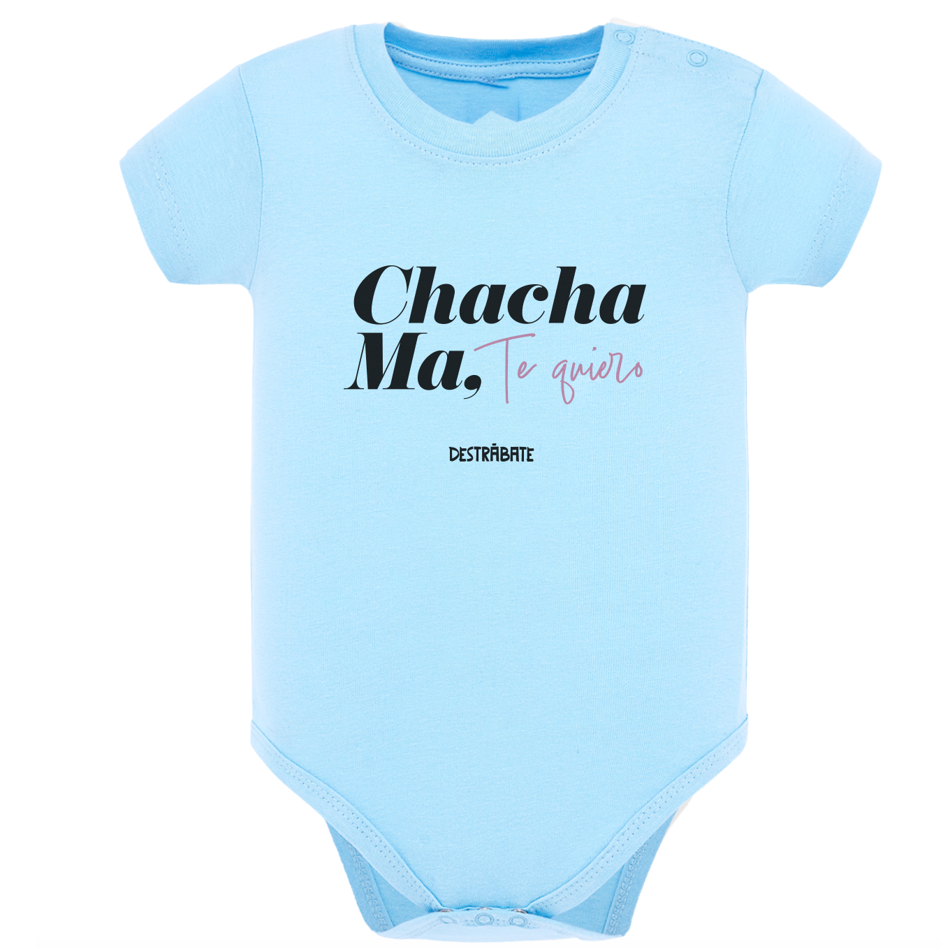 Body de bebé Azul ¨Chacha ma, te quiero¨