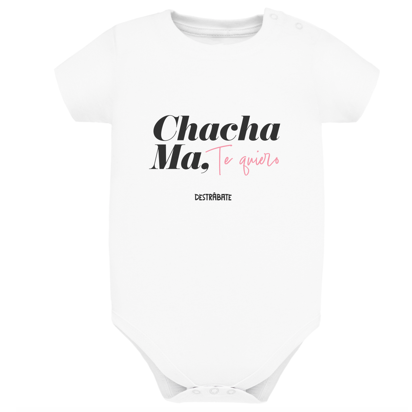 Body de bebé BL ¨Chacha ma, te quiero¨