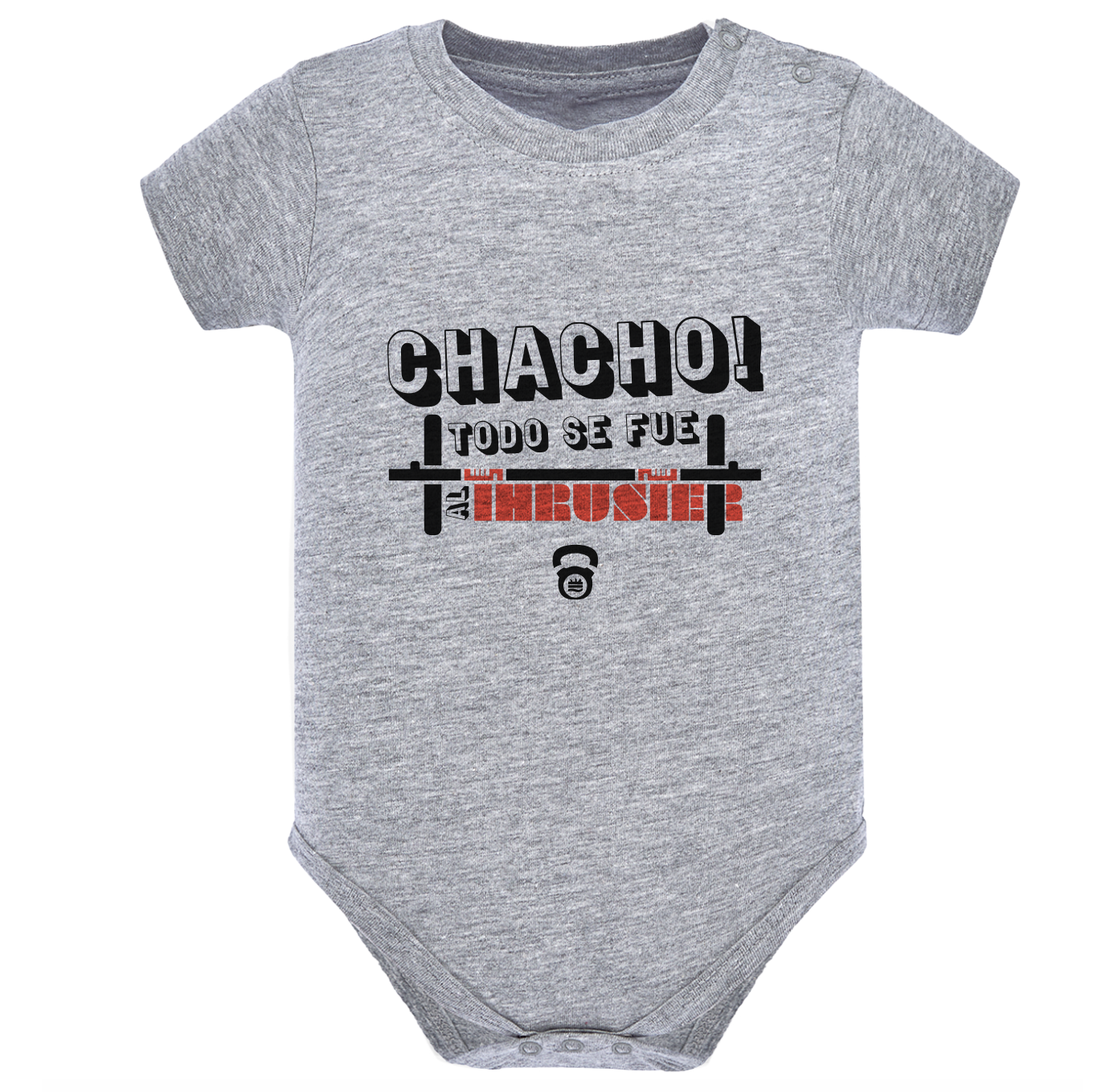 Body de bebé Gris ¨Chacho! Todo se fue al Thruster¨