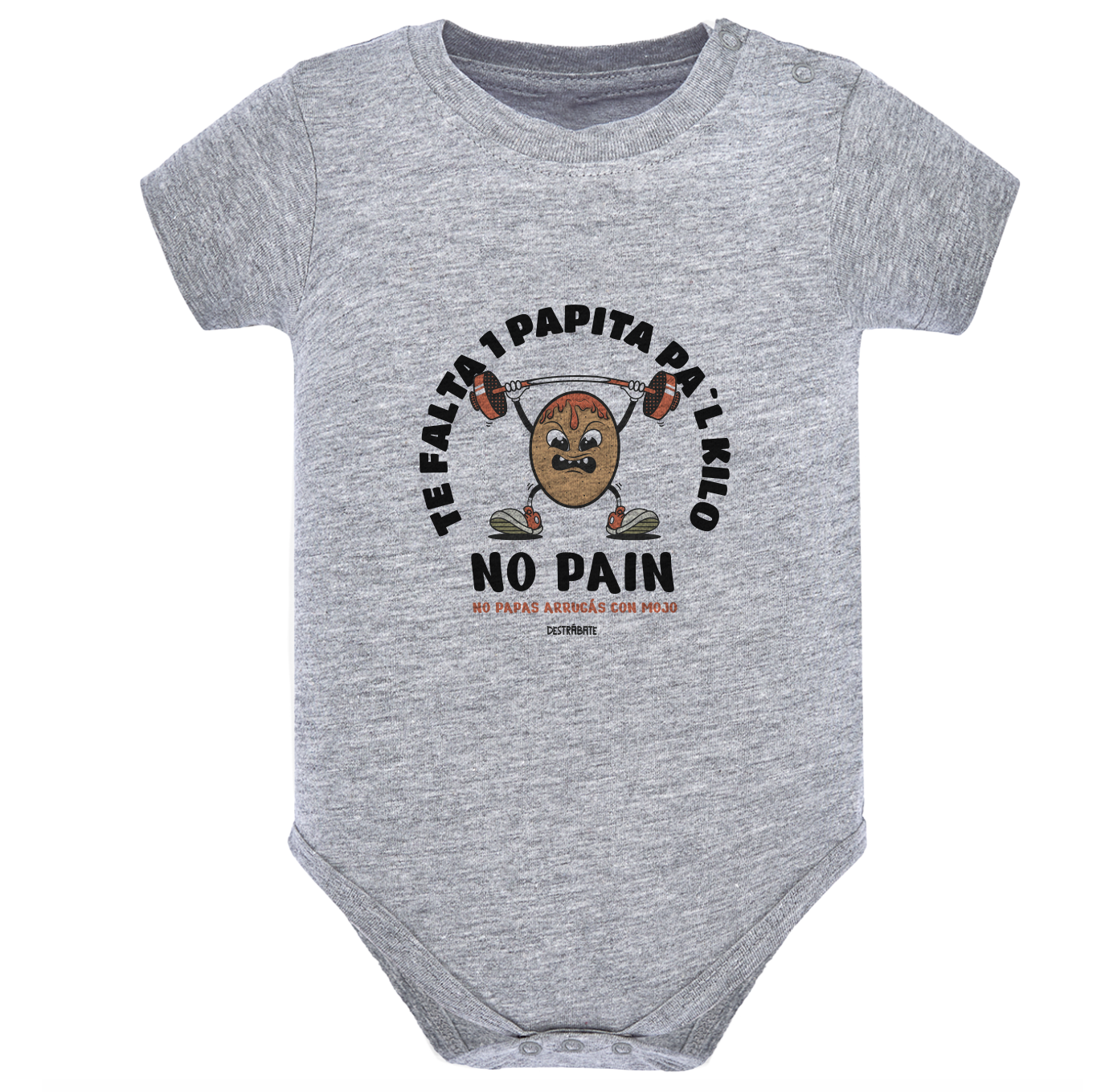 Body de bebé Gris ¨No pain, no papas arrugás con mojo¨