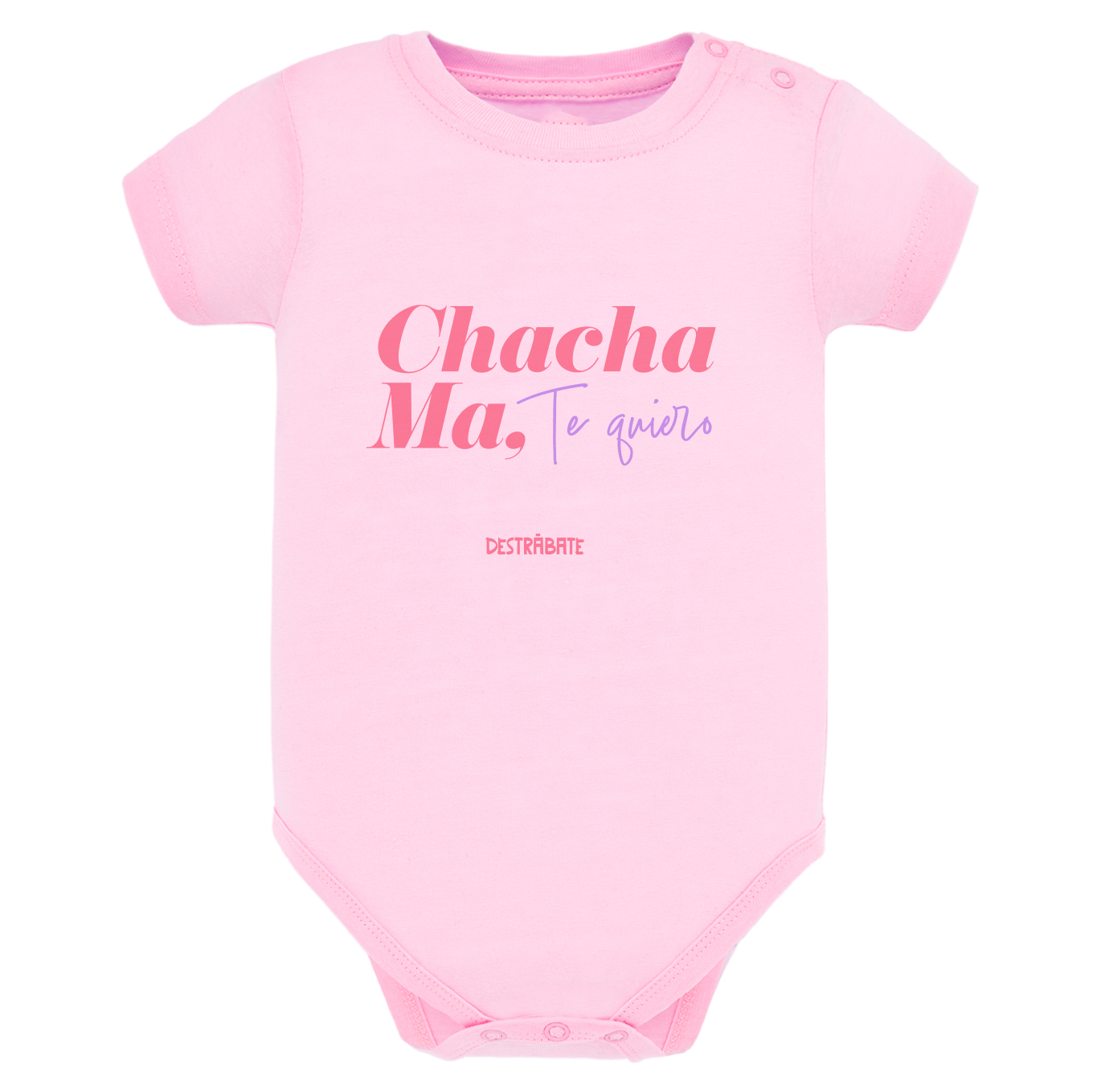 Body de bebé Rosa ¨Chacha ma, te quiero¨ Opción 2