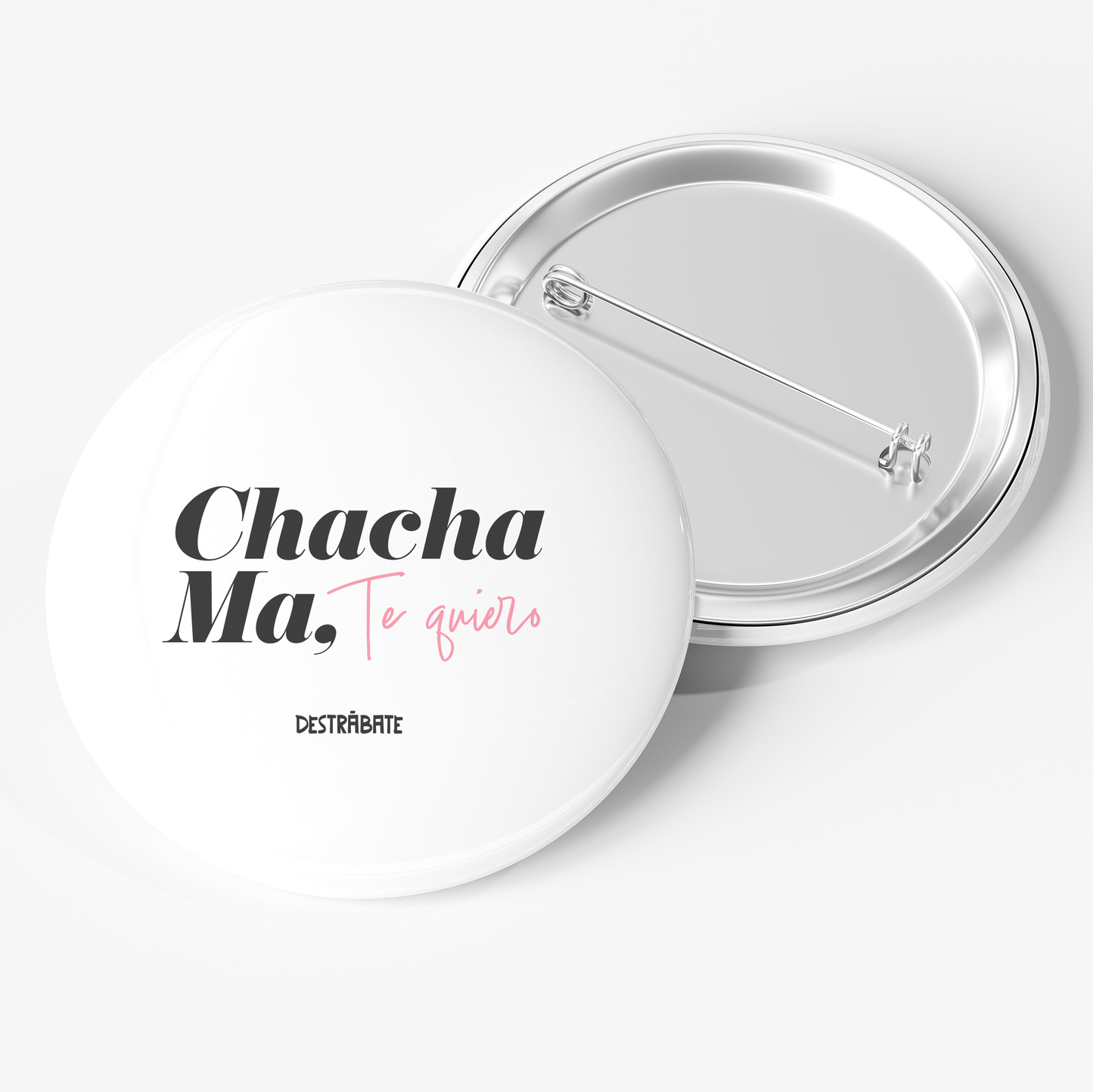 Chapa ''Chama ma, te quiero''