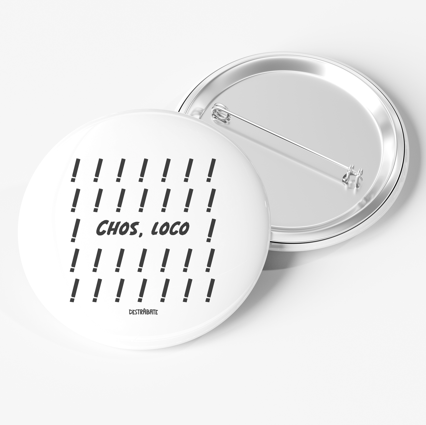 Chapa ''Chos, loco'' Opción 2