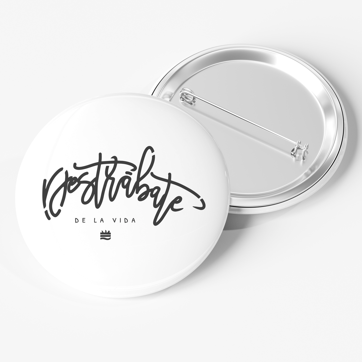 Chapa ''Destrábate de la vida''