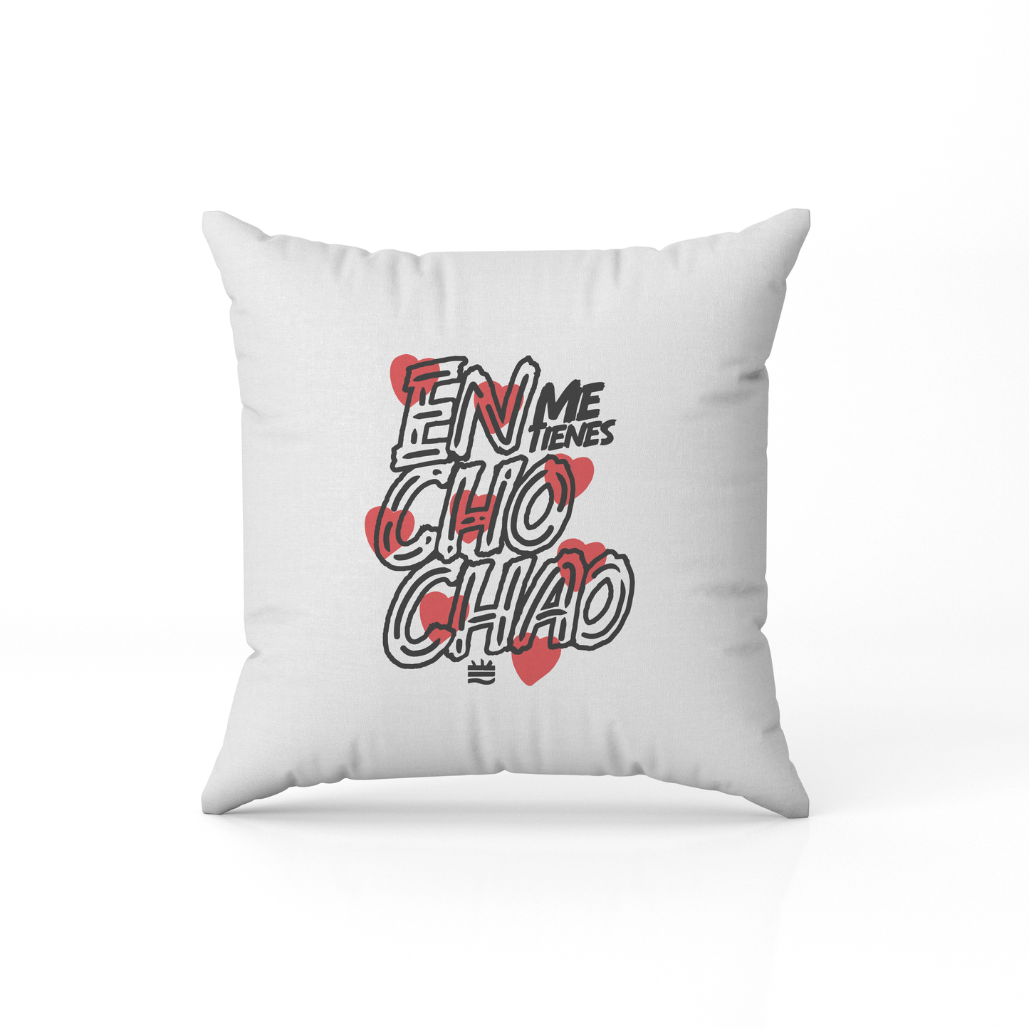 Cojín "Me tienes enchochao"