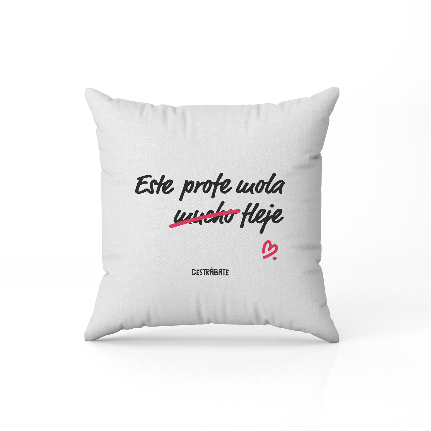 Cojín "Este profe, mola fleje"