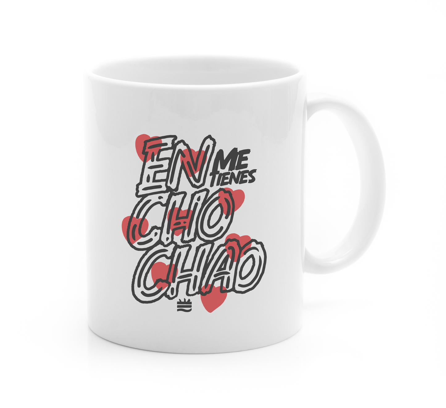 Taza ''Me tienes enchochao''
