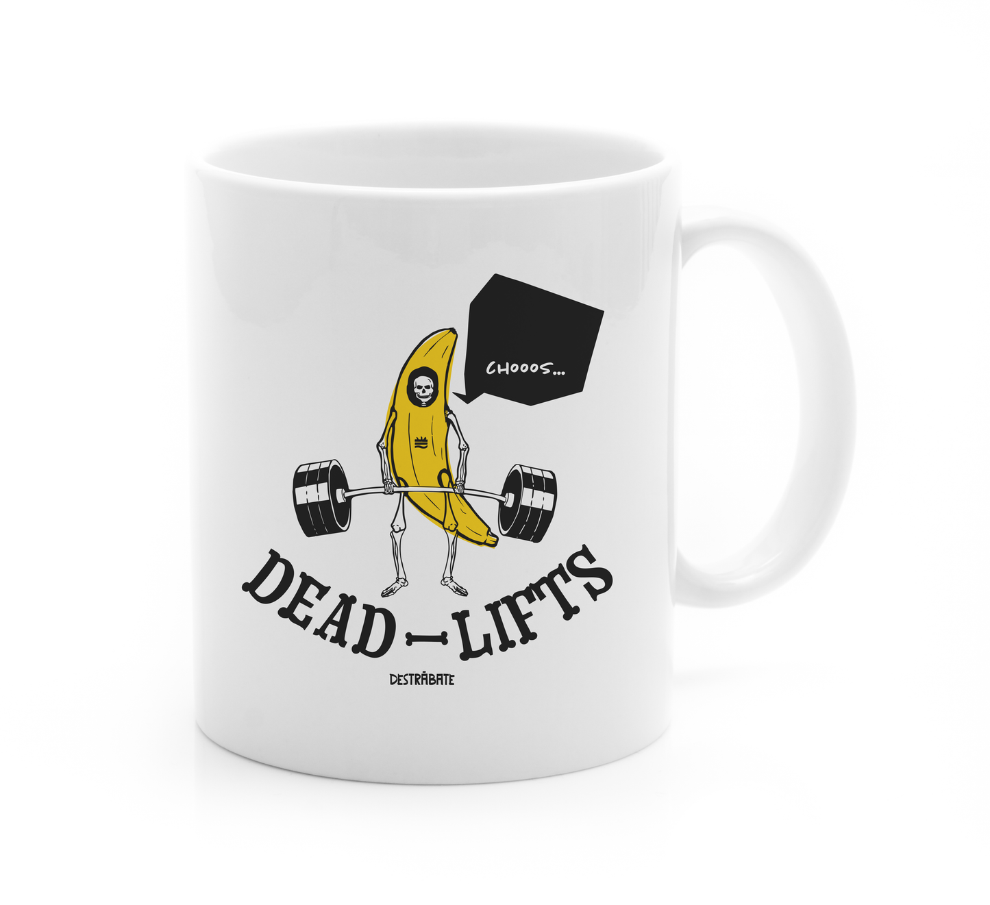 Taza ''Choss, peso muerto''