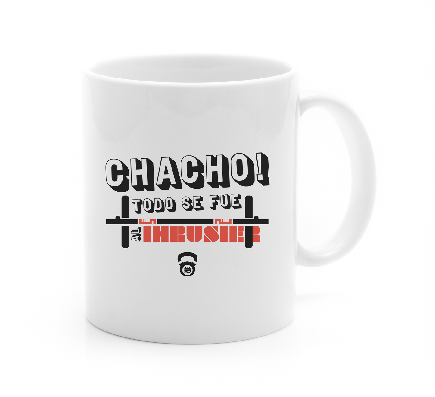 Taza ''Chacho! Todo se fue al Thruster''