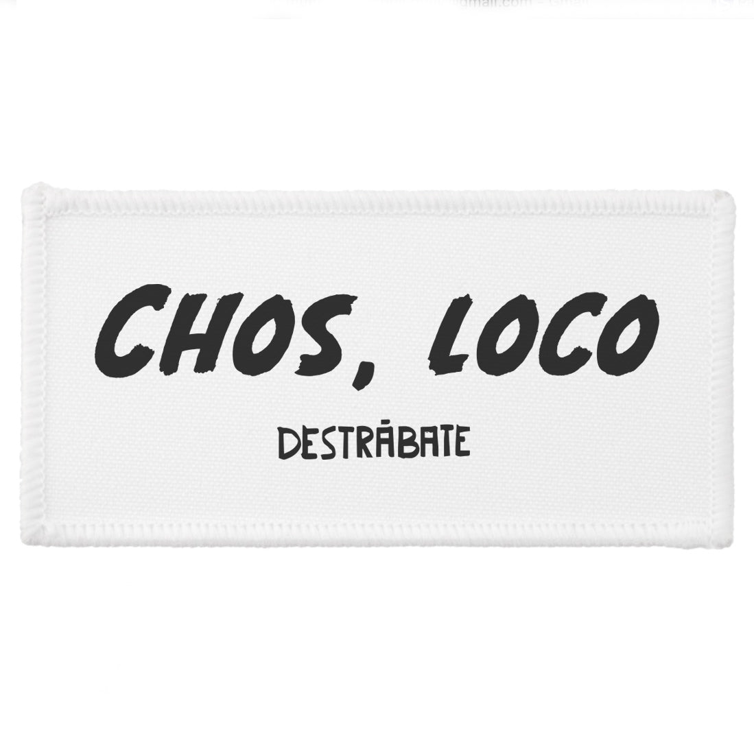 Parche ''Chos, loco''