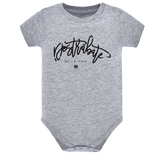 Body de bebé Gris ¨Destrábate de la vida¨