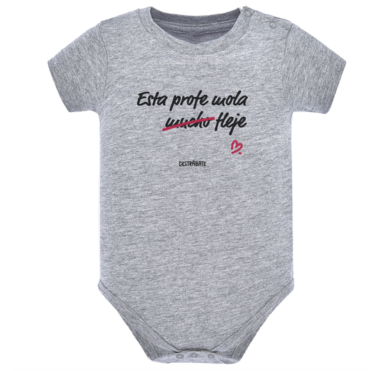 Body de bebé Gris ¨Esta profe, mola fleje"