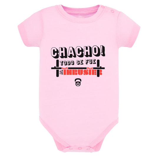 Body de bebé Rosa ¨Chacho! Todo se fue al Thruster¨