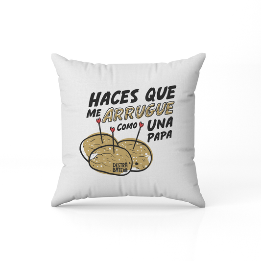 Cojín "Haces que me arrugue como..."