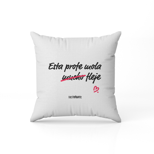 Cojín "Esta profe, mola fleje"