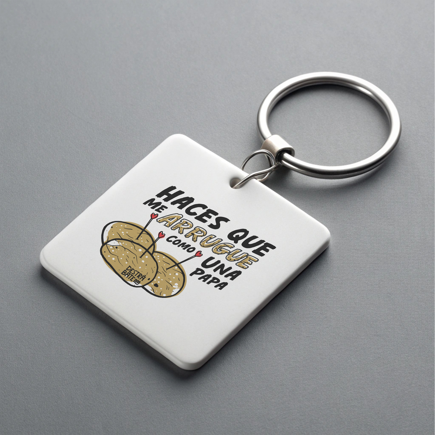 Llavero ''Haces que me arrugue como...''