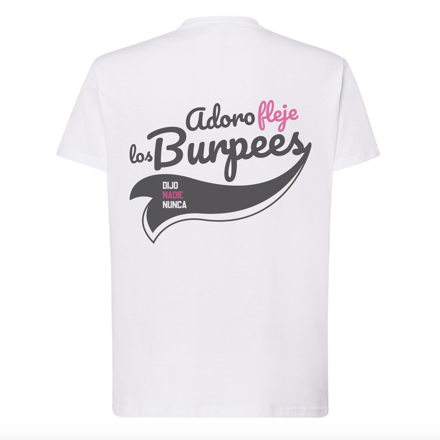Camiseta Reg "Adoro los Burpees (Dijo Nadie Nunca)" BL