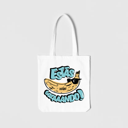Totebag Blanca "Estás Gozaando"