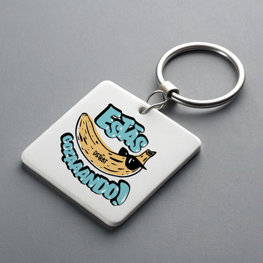 Llavero "Estás Gozaando"