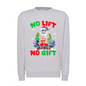 Sudadera gris ''No gift, no lift''