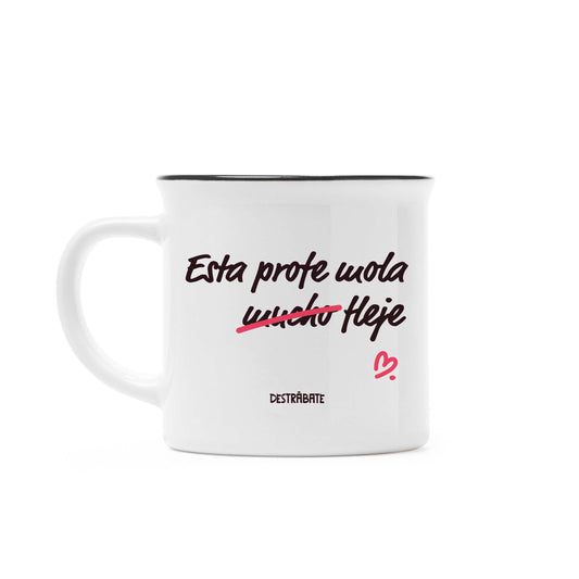 Taza ''Esta profe mola fleje''