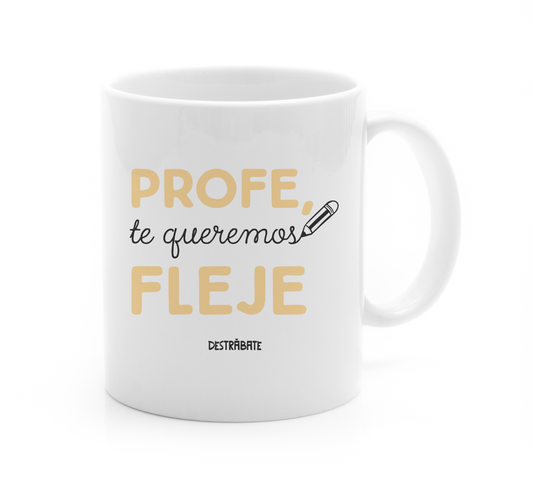 Taza ''Profe, te queremos fleje''